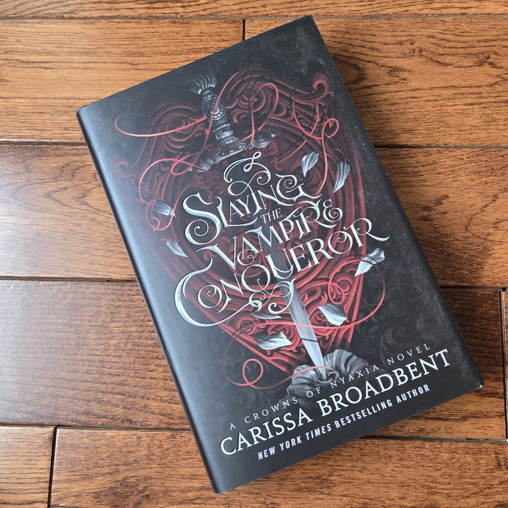 Slaying the Vampire Conqueror by Carissa Broadbent: Hardcover